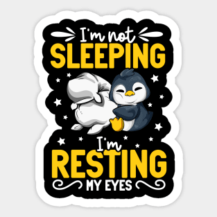 Penguin - I'm not sleeping I'm resting my eyes Sticker